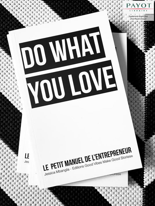DO WHAT YOU LOVE®